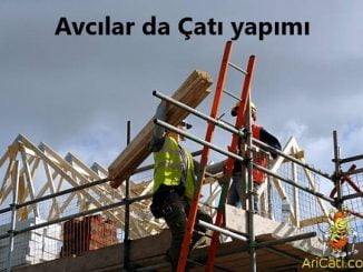 Avcılar da çatı yapımı ustası