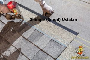 Shingle Çatı Ustaları