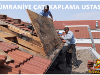 Ümraniye çatı Kaplama Ustası,Ümraniye Çatı tadilat ustası,Ümraniye Çatıcı