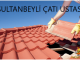 Sultanbeyli Çatı Ustası