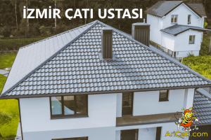 İzmir çatı ustası , İzmir çatı kaplama ustası